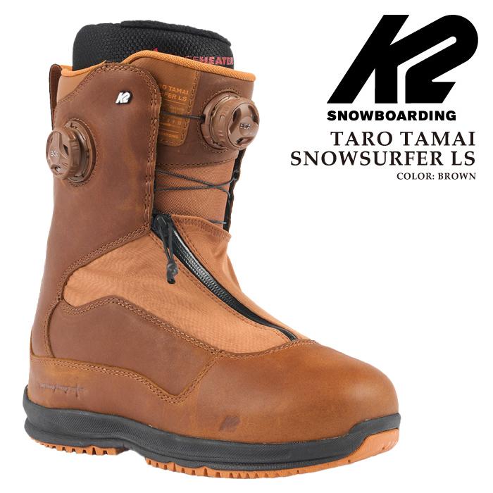 K2 スノーボード ブーツ ケーツー K2 TARO TAMAI SNOWSURFER LS Brown