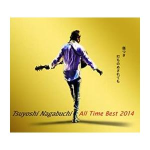 Tsuyoshi Nagabuchi All Time Best 2014 傷つき打ちのめされても、長渕