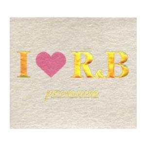 I LOVE R ＆ B premium プレミアム レンタル落ち 中古 CD ケース無 | 