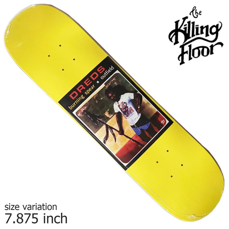 THE KILLING FLOOR DREADS 7.875 inch キリングフロアー デッキ
