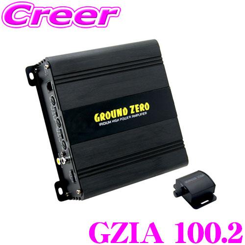 GROUND-ZERO（グラウンドゼロ） GROUND ZERO GZIA 100.2 2ch パワー