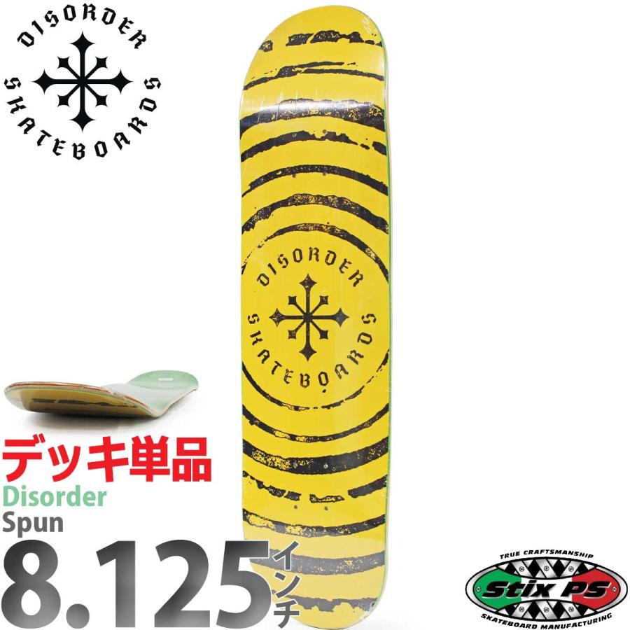 DISORDER SPUN DECK 8.125 ディスオーダー デッキ ディスオーダー 8.125インチ スケボー デッキ Disorder
