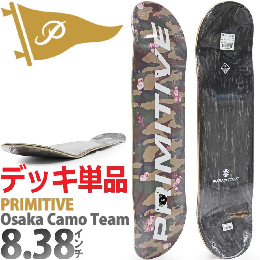 プリミティブ 8.38インチ スケボー デッキ Primitive Skateboard Osaka Camo Team Deck 7PLY スケートボード チームモデル 人気ブランド 板 | PRIMITIVE