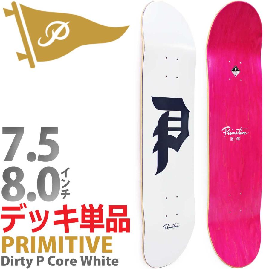 プリミティブ 7.5 8.0インチ スケボー デッキ Primitive Skateboard Dirty P Core White/Navy Deck スケートボード 人気 ブランド 板 | PRIMITIVE