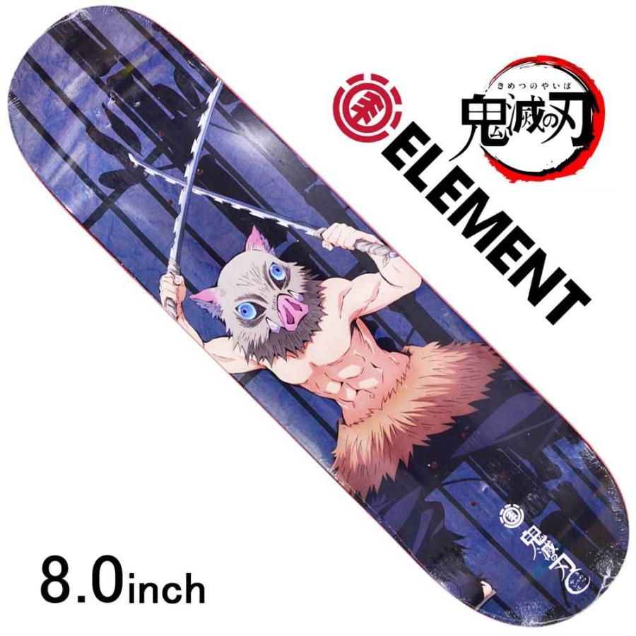 鬼滅の刃 8 0 インチ Element エレメント スケボー デッキ 板 ストリート Kimetsu Inosuke きめつのやいば 炭次郎 禰豆子 善逸 伊之助 Ele 109 スケートボード専門店カットバック 通販 Yahoo ショッピング