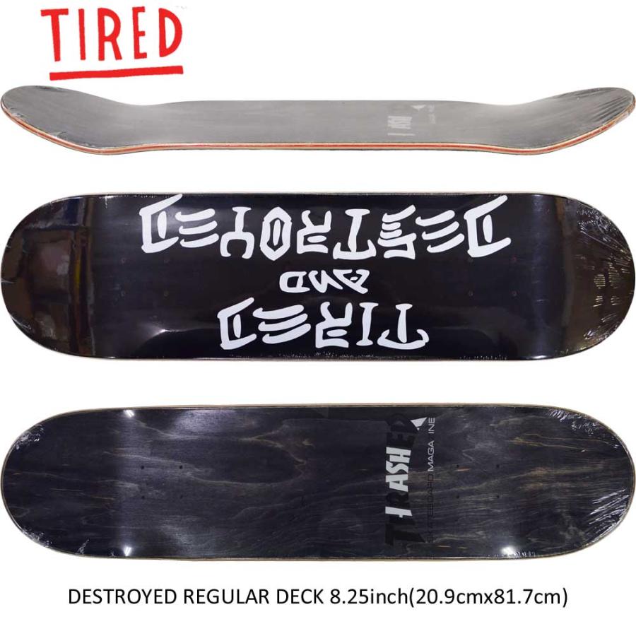 タイレッド 8.25インチ スケボー デッキ Tired Skateboards Destroyed