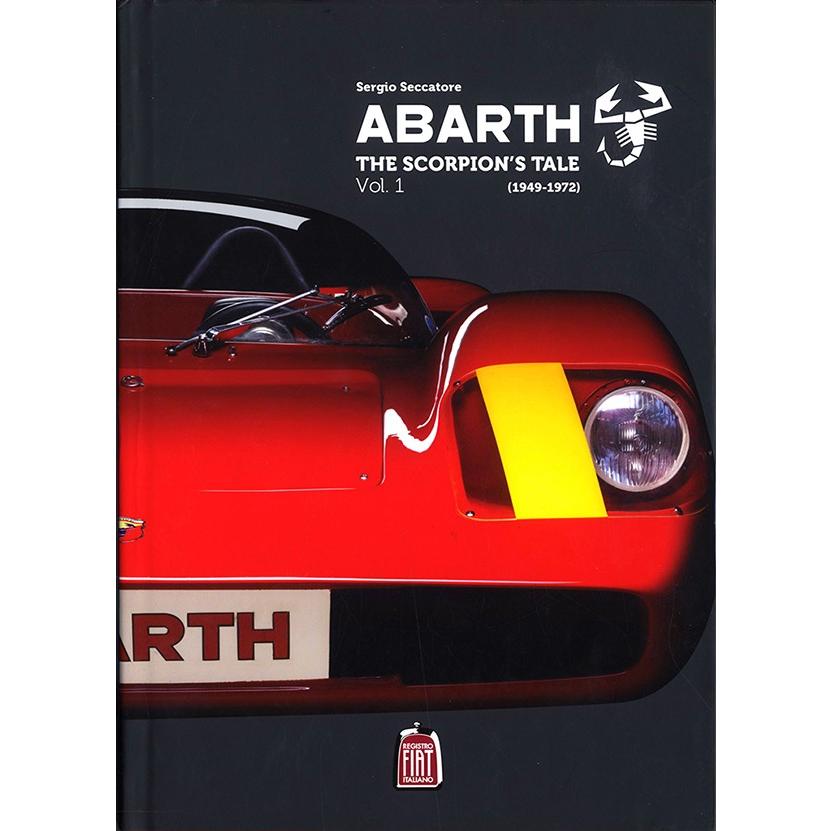 Abarth The Scorpions Tale 1949-1972 サソリの紋章・アバルト社内部資料集