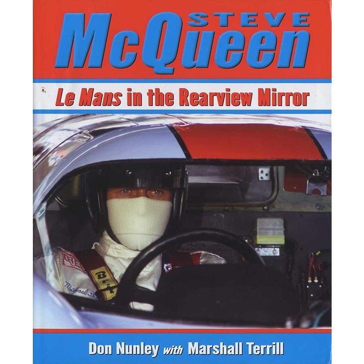 Steve McQueen - Le Mans in the Rearview Mirror スティーブ・マックイーン、リアビューミラーのル・マン｜d-tsutayabooks