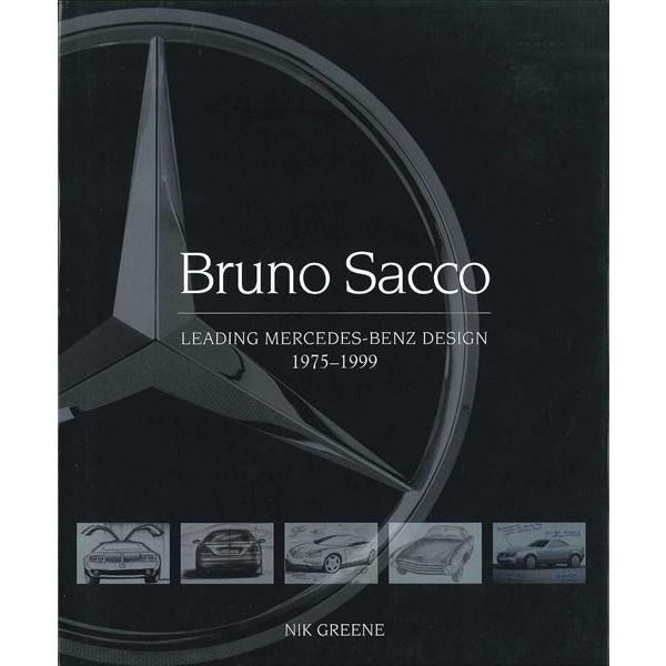 Bruno Sacco-Leading Mercedes Design 1975-1999 ブルーノ・サッコ-メルセデスデザインを導いた時代 1975-1999｜d-tsutayabooks