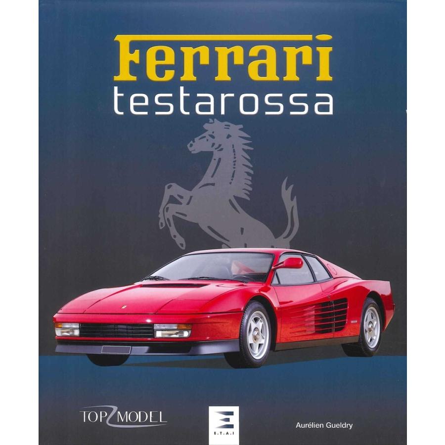 Ferrari フェラーリ Testarossa テスタロッサ 専用カタログ Ferrari フェラーリ Testarossa テスタロッサ カタログ