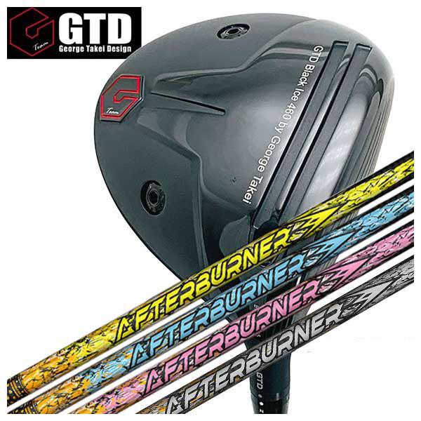 (特注カスタムクラブ) GTD ジョージ武井デザイン GTD Black Ice 460 ドライバー TRPX アフターバーナー AFTERBURNER AB301・401・501・601シャフト