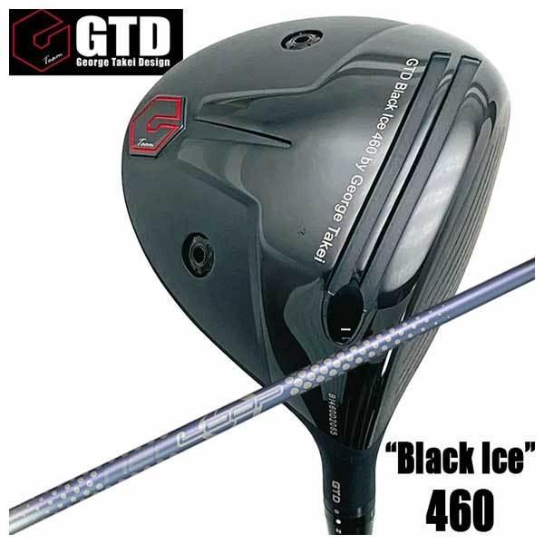 (特注カスタムクラブ) GTD ジョージ武井デザイン GTD Black Ice 460 ドライバー シンカグラファイト ネオ・ループ　バブルライトEV シャフト