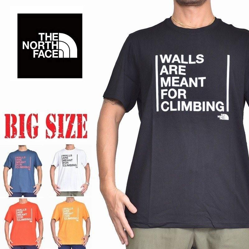 SALE 大きいサイズ メンズ ノースフェイス 半袖 ロゴプリント Ｔシャツ WALLS ARE FOR CLIMBING EUライン 海外モデル 黒 白 青 赤 黄 [M便 1/1] XL XXL｜deff