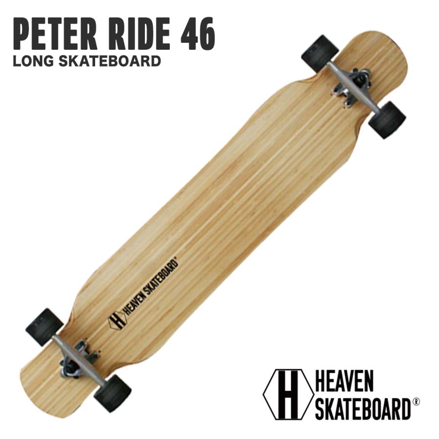 HEAVEN SKATEBOARD 】 ヘブン スケートボード LONG PETER RIDE 46
