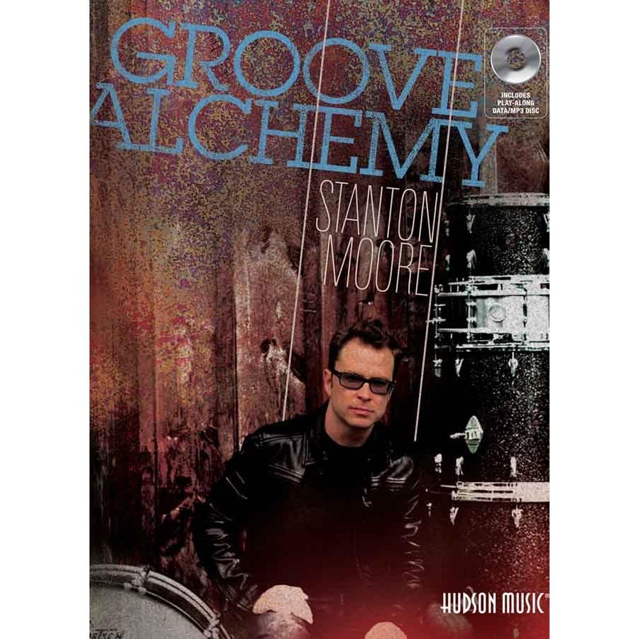 【ドラム教本】 スタントン・ムーア / グルーヴ・アルケミー(“Groove Alchemy”Stanton Moore)｜drummerjapan