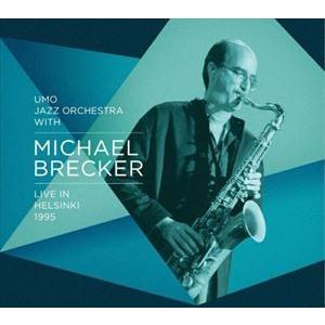 輸入盤 MICHAEL BRECKER ／ UMO JAZZ ORCHESTRA / LIVE IN HELSINKI 1995 （DIG） [CD]｜dss