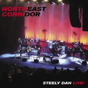 輸入盤 STEELY DAN / NORTHEAST CORRIDOR ： STEELY DAN LIVE! [CD]｜dss