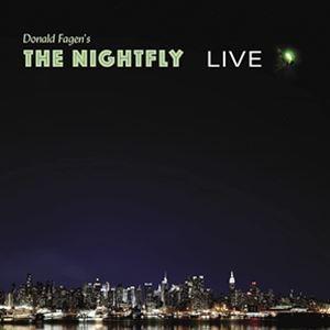 輸入盤 DONALD FAGEN / DONALD FAGEN’S THE NIGHTFLY LIVE [CD]｜dss