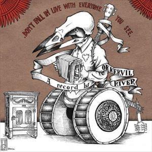 輸入盤 OKKERVIL RIVER / DON’T FALL IN LOVE WITH EVERYONE YOU SEE [CD]｜dss