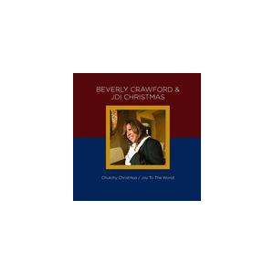 輸入盤 BEVERLY CRAWFORD ＆ JDI CHRISTMAS / CHURCHY CHRISTMAS／JOY TO THE WORLD [CD]｜dss