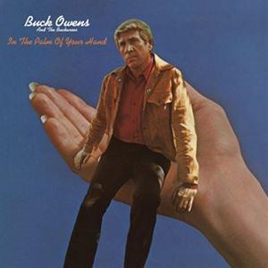 輸入盤 BUCK OWENS ＆ HIS BUCKAROOS / IN THE PALM OF YOUR HAND [CD]｜dss