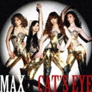 MAX / CAT’S EYE（ジャケットB） [CD]