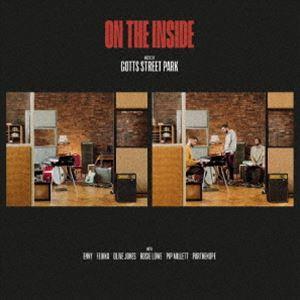 GOTTS STREET PARK / ON THE INSIDE [CD] | 