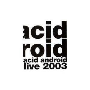 acid android／acid android live 2003 [DVD] | 