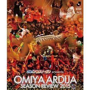 Ole!アルディージャ presents 大宮アルディージャシーズンレビュー2015 [Blu-ray]｜dss