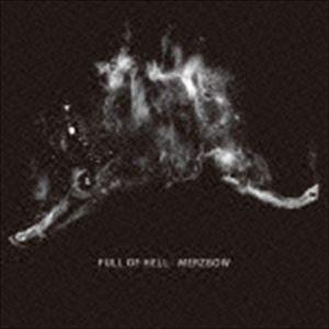 フル・オブ・ヘル / FULL OF HELL ＆ MERZBOW [CD] | 