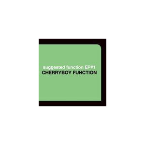 CHERRYBOY FUNCTION / suggested function EP＃1 [CD] | 