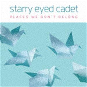 スターリー・アイド・カデット / PLACES WE DON’T BELONG [CD] | 