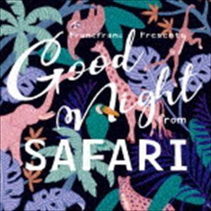 Francfranc Presents Good Night from SAFARI [CD] | 