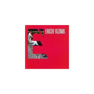 矢沢永吉 / E’ [CD] | 