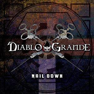 DIABLO GRANDE / NAIL DOWN [CD]｜dss