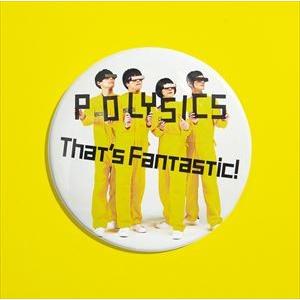 POLYSICS / That’s Fantastic!（通常盤） [CD]｜dss