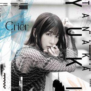 田中有紀 / Crier（初回限定盤） [CD] | 