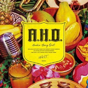WEST. / A.H.O. -Audio Hang Out-（通常盤） [CD] | 