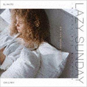 DJ AKITO（MIX） / LAZY SUNDAY -Scents and Moments- mixed by DJ AKITO [CD] | 
