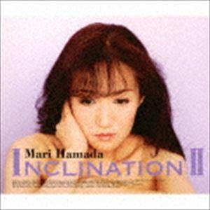 浜田麻里 / INCLINATION II [CD]｜dss