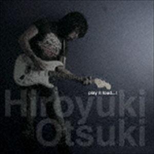 大槻啓之 / play it loud...! [CD] | 