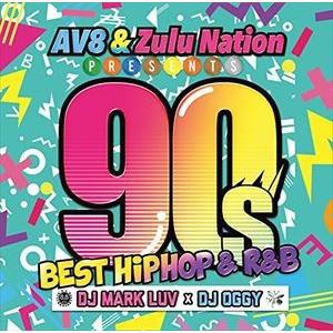 DJ Mark Luv × DJ OGGY / AV8 ＆ Zulu Nation Presents -90’s BEST HIPHOP ＆ R＆B- [CD] | 