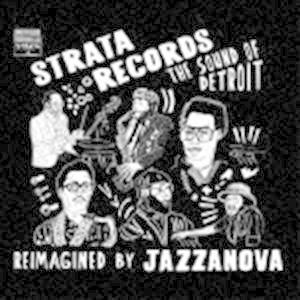 ジャザノヴァ / ストラタ・レコード：ザ・サウンド・オブ・デトロイト [CD]｜dss