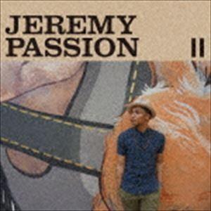 ジェレミー・パッション / II [CD] | 