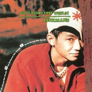 フィッシュマンズ / GO GO ROUND THIS WORLD !（初回限定盤／180g重量盤） [レコード 12inch] | 