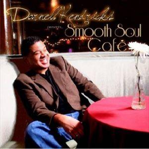 ダーネル・ケンドリックス / スムース・ソウル・カフェ [CD] | 