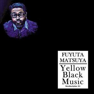 松谷冬太 / Yellow Black Music’ [CD] | 