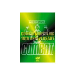 COMBAT WRESTLING The 10th Anniversary [DVD] | 