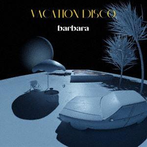 Barbara / Vacation Disco [CD] | 