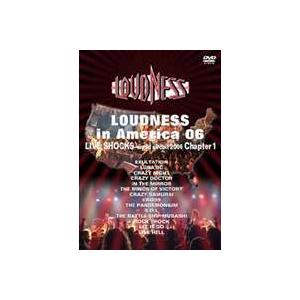LOUDNESS／LOUDNESS in America 06 LIVE SHOCKS world circuit 2006 chapter 1 [DVD] | 